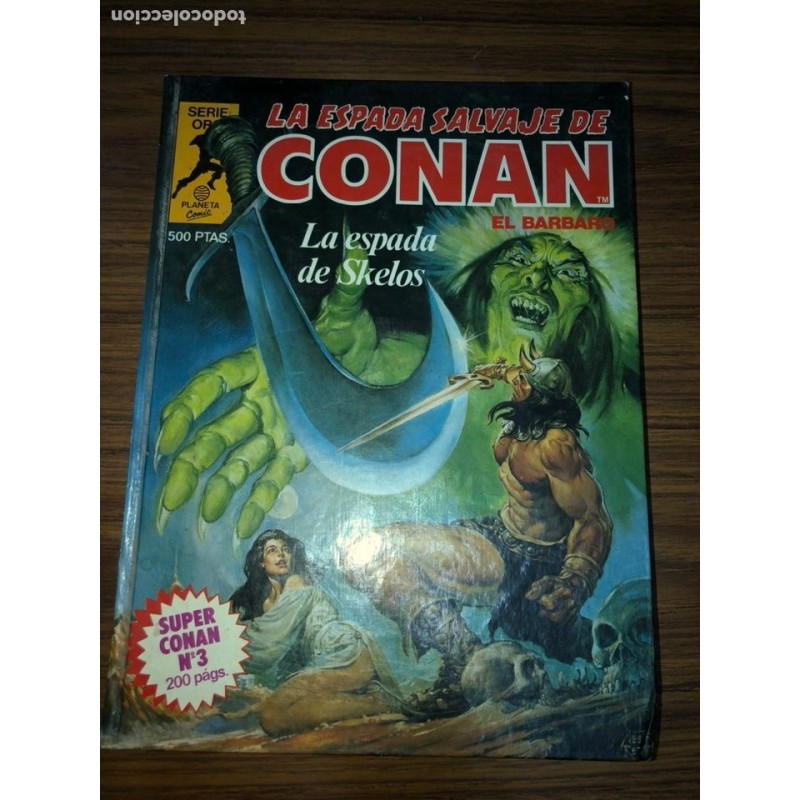 SUPER CONAN-SERIE ORO-LA ESPADA SALVAJE DE CONSN EL BARBARO-NUMEROS 3,6,8,9.