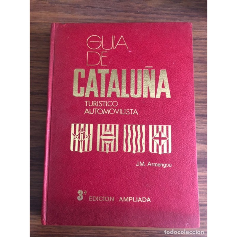 CATALUÑA- GUIA DE CATALUÑA TURISTICO AUTOMOVILISTA-J. M. ARNENGOU-3ªEDICION AMPLIADA-AÑO 1973. CATALUÑA- GUIA DE CATALUÑA TURISTICO AUTOMOVILISTA-J. M. ARNENGOU-3ªEDICION AMPLIADA-AÑO 1973.