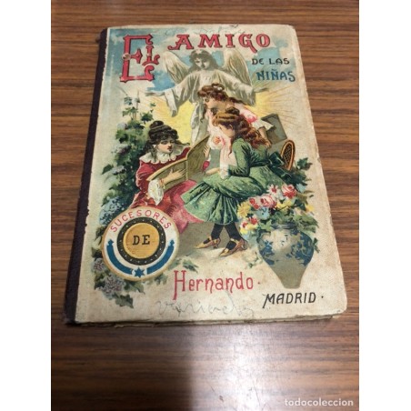 EL AMIGO DE LAS NIÑAS- TRATADO DE EDUCACIÓN-D. LEOPOLDO DELGRAS-AÑO 1900.