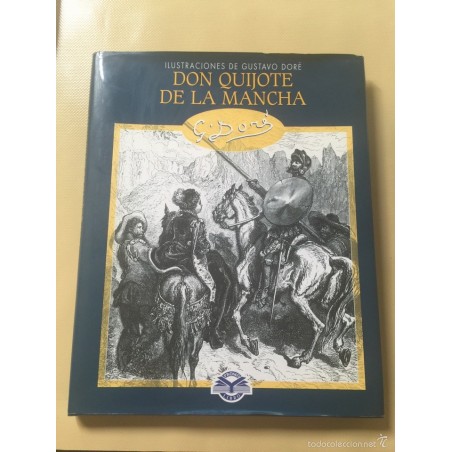 DON QUIJOTE DE LA MANCHA.ILUSTRACIONES DE GUSTAVO DORÉ.