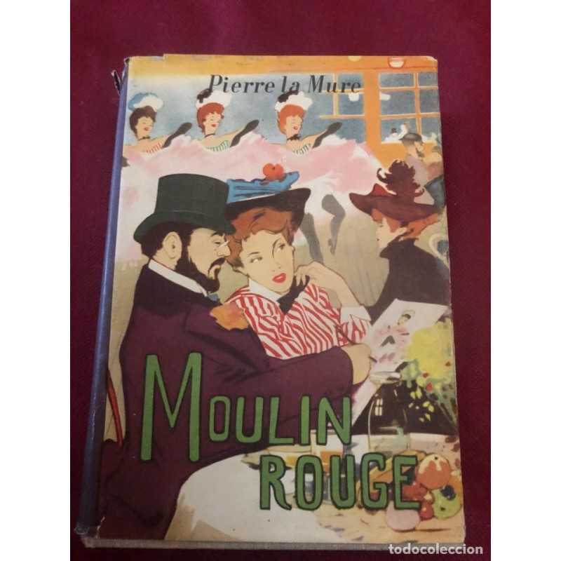 MOULIN ROUGE-PIERRE LA MURE-5ª EDICCION AÑO 1934. MOULIN ROUGE-PIERRE LA MURE-5ª EDICCION AÑO 1934.