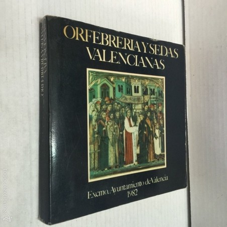ORFEBRERÍA Y SEDAS VALENCIANAS -1982.