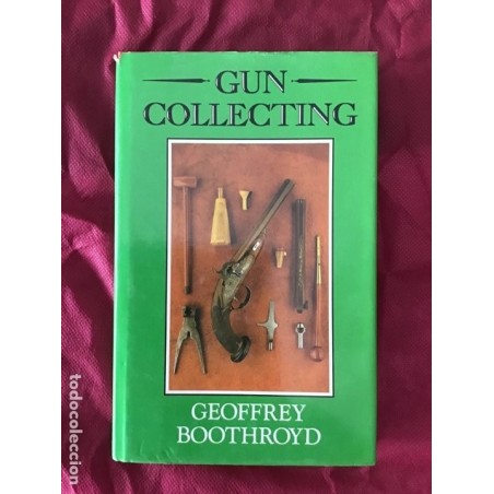 GUN COLLECTING-GEOFFREY BOOTHROYD-AÑO 1961-ARMAS Y MUNICION.