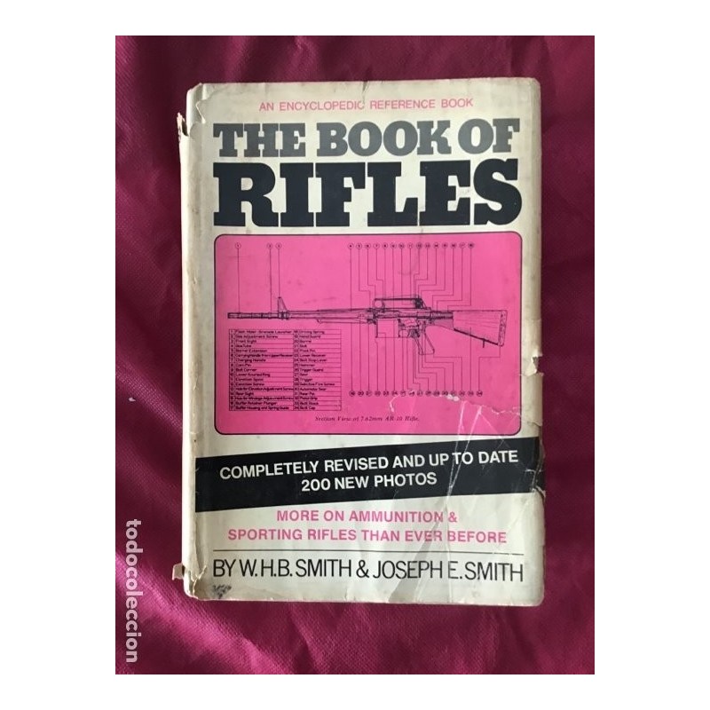 THE BOOK OF RIFLES- W. H. B. Smith and Joseph E. Smith -año 1972-ARMAS Y MUNICION THE BOOK OF RIFLES- W. H. B. Smith and Joseph E. Smith -año 1972-ARMAS Y MUNICION