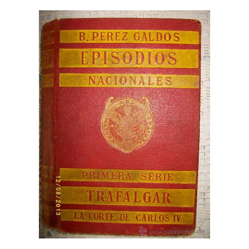EPISODIOS NACIONALES TRAFALGAR LA CORTE DE CARLOS IV PRIMERA SERIE 1929