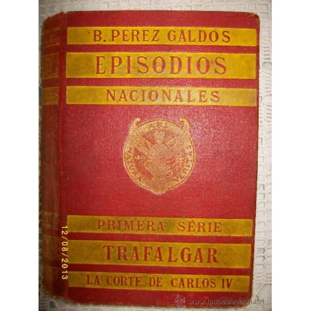 EPISODIOS NACIONALES TRAFALGAR LA CORTE DE CARLOS IV PRIMERA SERIE 1929
