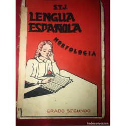 LA LENGUA ESPAÑOLA-MORFOLOGIA-GRADO SEGUNTO-STJ-AÑO 1944.