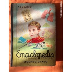 ENCICLOPEDIA INTUITIVA, SINTÉTICA Y PRÁCTICA-SEGUNDO GRADO 1965- Álvarez Pérez,Antonio.