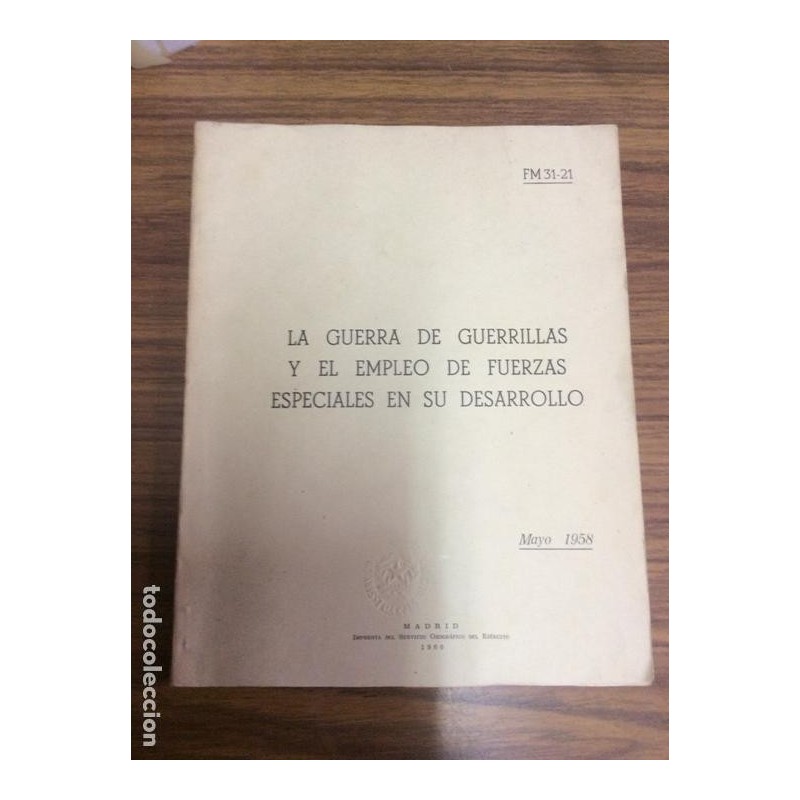 LA GUERRA DE GUERRILLAS EN EL EMPLEO DE FUERZAS ESPECIALES EN SU DESARROLLO-AÑO 1960.