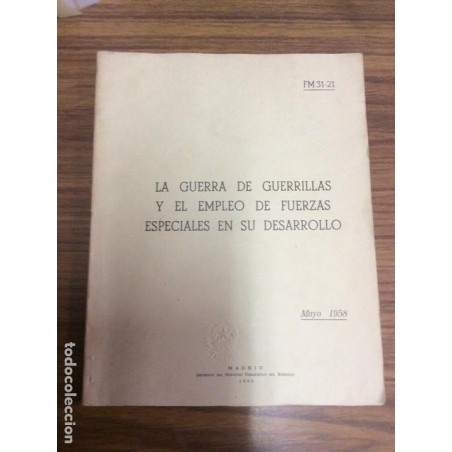 LA GUERRA DE GUERRILLAS EN EL EMPLEO DE FUERZAS ESPECIALES EN SU DESARROLLO-AÑO 1960.