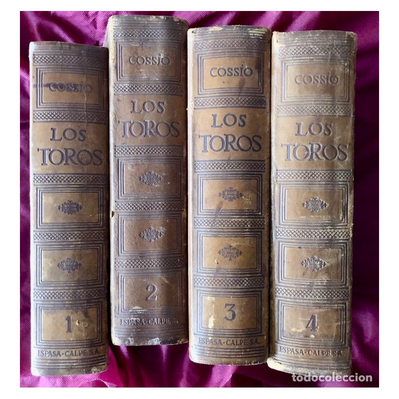 LOS TOROS - TRATADO TÉCNICO E HISTÓRICO - COSSIO - ESPASA CALPE - 4 TOMOS-1967 / 69 / 69 / 67