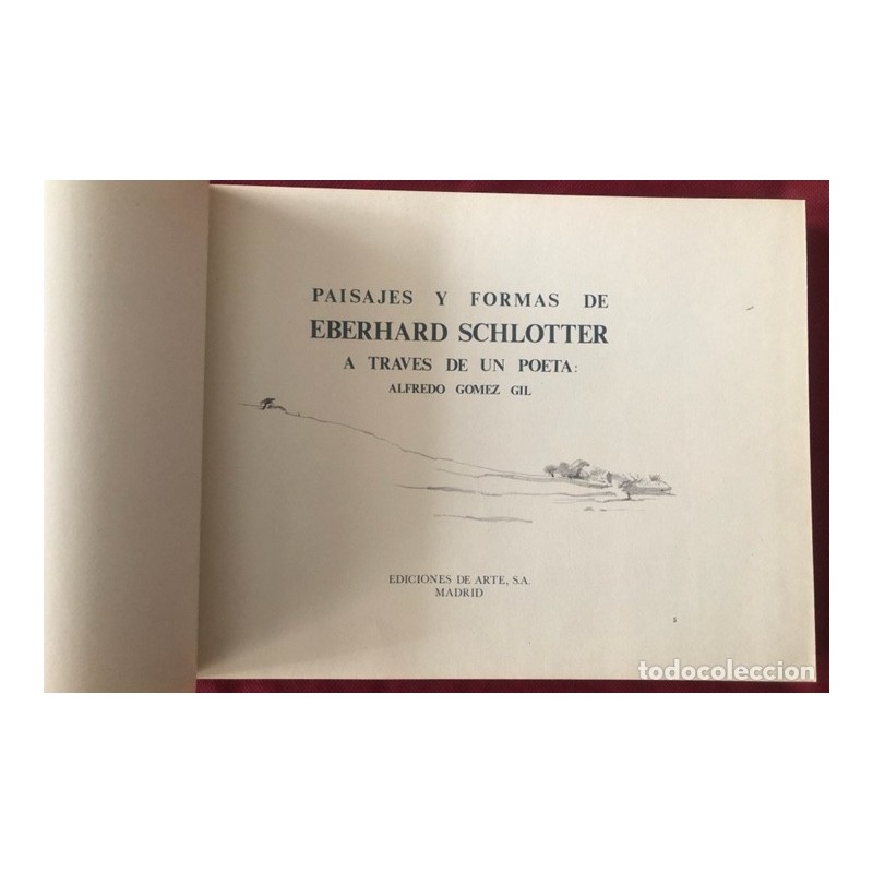 Paisajes y Formas de Eberhard Schlotter a traves de un Poeta: Alfredo Gomez Gil-AÑO 1975.