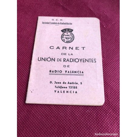 RADIO VALENCIA- UNION DE RADIOYENTES DE RADIO VALENCIA -RADIO SER-ANTIGUO CARNET-AÑO 1952.