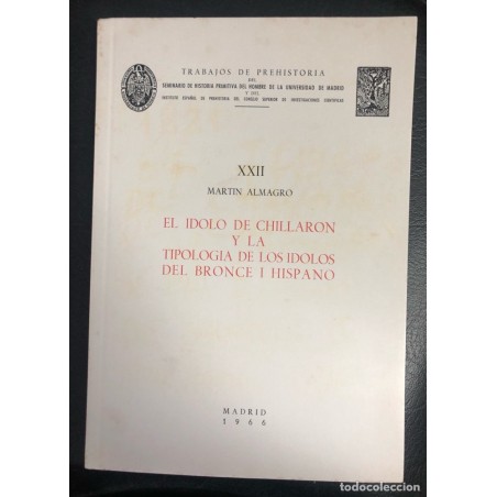 EL IDOLO DE CHILLARON Y LA TIPOLOGÍA DE LOS IDOLOS DEL BRONCE I HISPANO 1966