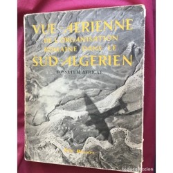 VUE-AERIENNE de l'organisation romaine dans le SUD-ALGERIEN - FOSSATUM AFRICAE-AÑO 1949.