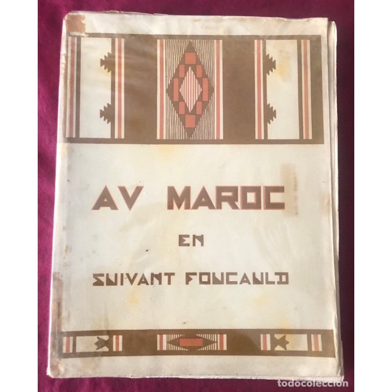 AU MAROC EN SUIVANT FOUCAULD. Illustrations de Théophile-Jean Delhaye LADREIT DE LACHARRIERE.1932