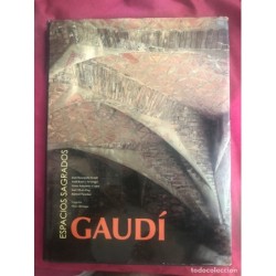 GAUDI. ESPACIOS SAGRADOS (ED. BILINGÜE)-AÑO 2002
