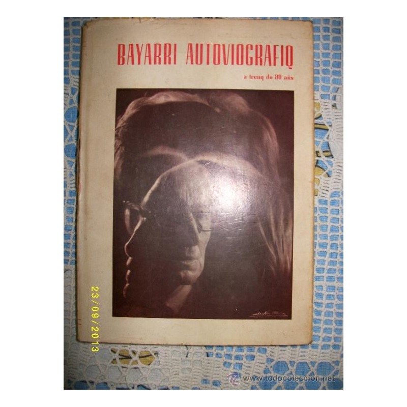 BAYARRI AUTOVIOGRAFIQ A TRENQ DE 80 AÑOS
