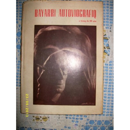 BAYARRI AUTOVIOGRAFIQ A TRENQ DE 80 AÑOS