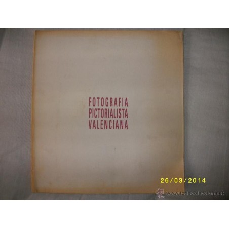 FOTOGRAFIA PICTORIALISTA VALENCIANA