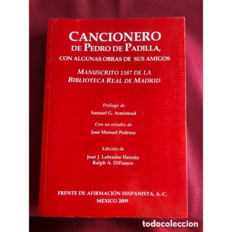 Cancionero de Pedro de Padilla, con algunas obras de sus amigos.Año 2019.