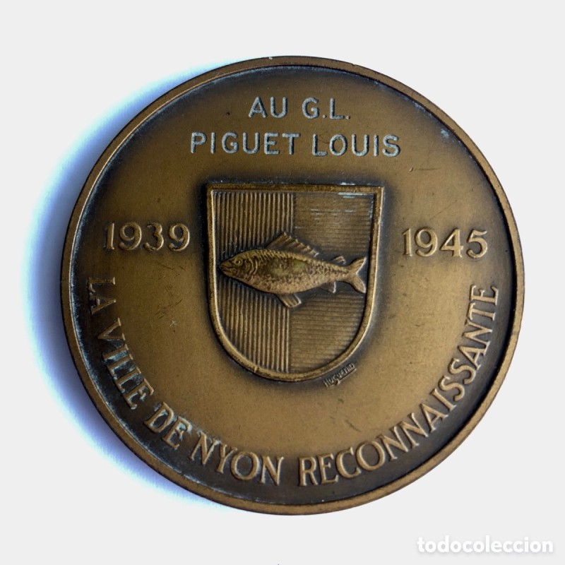 MEDALLA DE BRONCE LA VILLE DE NYON RECONNAISANTE- AU G.L. PIGUET LOUIS. 1939 1945