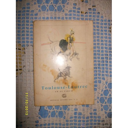 TOULOUSE LAUTREC EN EL CIRCO. AÑO 1956.