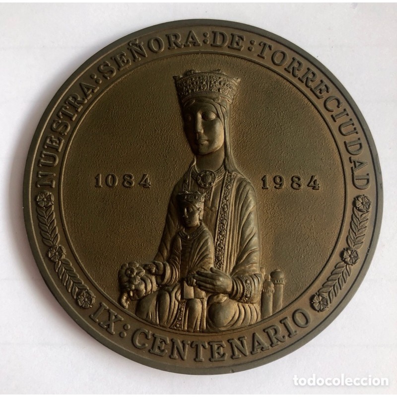 MEDALLA EN BRONCE-NUESTRA SEÑORA DE TORRECIUDAD IX CENTENARIO 1084 - 1984