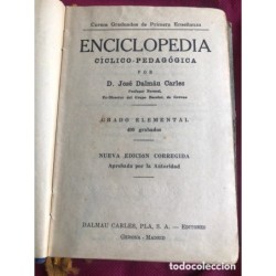 ENCICLOPEDIA CICLICO-PEDAGOCIA-GRADO ELEMENTAL-JOSE DALMAU CARLES- AÑOS 30.