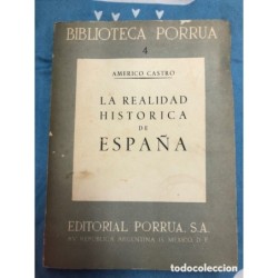 LA REALIDAD HISTÓRICA DE ESPAÑA-AMERICO CASTRO-AÑO 1965.