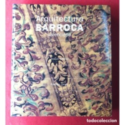 ARQUITECTURA BARROCA VALENCIANA-JUAQUIN BERCHEZ-AÑO 1993