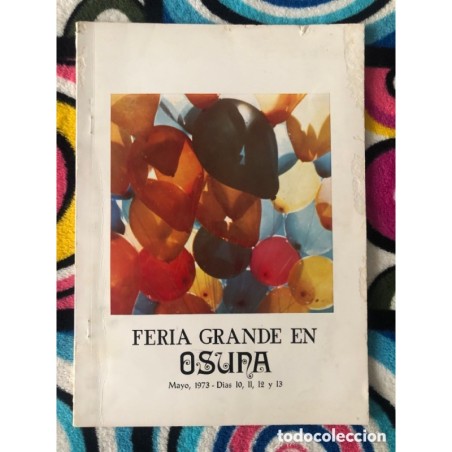 OSUNA-LIBRO DE FIESTAS-FERIA GRANDE DE OSUNA-AÑO 1973.