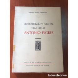 COSTUMBRISMO Y FOLLETIN VIDA Y OBRA DE ANTONIO FLORES-ENRIQUE RUBIO CREMADES-VOLUMEN III-AÑO 1979.