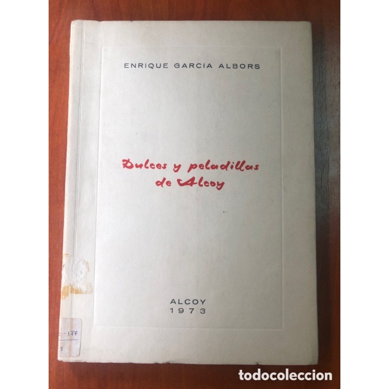 DULCES Y PELADILLAS DE ALCOY - ENRIQUE GARCÍA ALBORS-AÑO 1973.