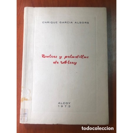 DULCES Y PELADILLAS DE ALCOY - ENRIQUE GARCÍA ALBORS-AÑO 1973.