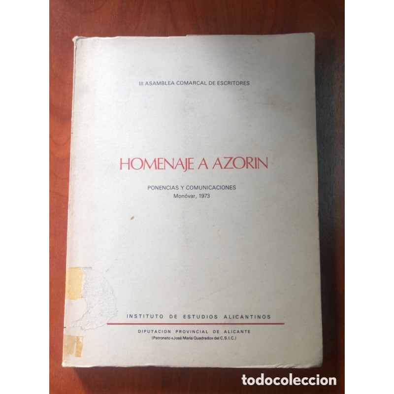 HOMENAJE A AZORIN-PONENCIAS Y COMUNICACIONES-III ASAMBLEA COMARCAL DE ESCRITORES-MONOVAR-AÑO 1973.