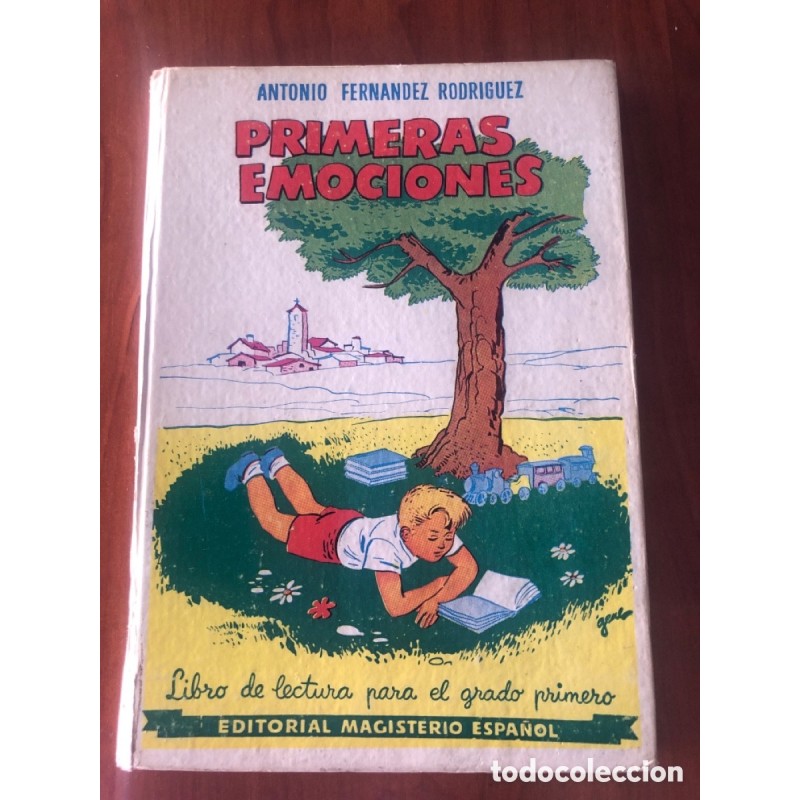 PRIMERAS EMOCIONES-LIBRO DE LECTURA GRADO PRIMERO-ANTONIO FERNANDEZ RODRIGUEZ-5ª EDICION-1962.