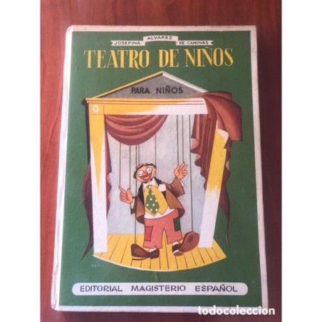 TEATRO DE NIÑOS-PARA EL PARVULO 1ª EDICIÓN-JOSEFINA ALVAREZ DE CANOVAS-1953.