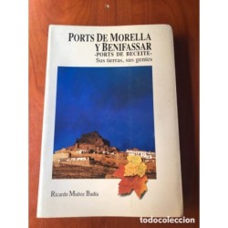 PORSDE MORELLA Y BENIFASSAR-PORT DE BECEITE-SUS TIERRAS SUS GENTES-RICARDO MUÑOZ BADIA-