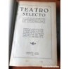 TEATRO SELECTO-COLECCION DE LAS MEJORES OBRAS TEATRALES ESCRITAS EN ESPAÑA PORTUGAL E HISPANOAMERICA