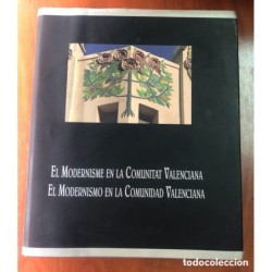 EL MODERNISME EN LA COMUNITAT VALENCIANA - EL MODERNISMO EN LA COMUNIDAD VALENCIANA-AÑO 1997.