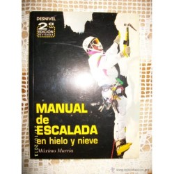 MANUAL DE ESCALADA EN HIELO Y NIEVE Y NUDOS PARA ESCALADORES