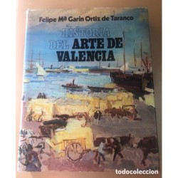 HISTORIA DEL ARTE DE VALENCIA-FELIPE Mª GARIN ORTIZ DE TARANCO-AÑO 1978.