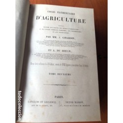 AGRICULTURA-COURS ELEMENTAIRE DAGRICULTURE II-J. GIRARDIN -DEUXIEME-PARIS-AÑO 1852.