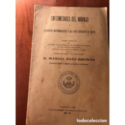 ENFERMEDADES DEL NARANJO Y ACCIDENTES METEOROLÓGICOS A QUEESTA EXPUESTO SU FRUTO-MANUEL SANZ.1904.