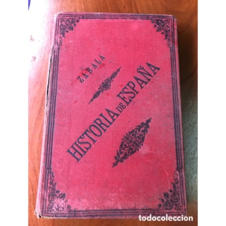 COMPENDIO DE HISTORIA DE ESPAÑA D. MANUEL ZABALA-2ª EDICION-AÑO 1886.