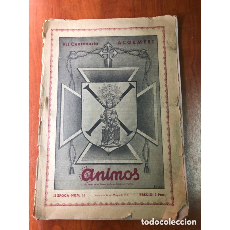 ALGEMESI-REVISTA ANIMOS-VII CENTENARIO-N°33-ABRIL 1947 ALGEMESI-REVISTA ANIMOS-VII CENTENARIO-N°33-ABRIL 1947