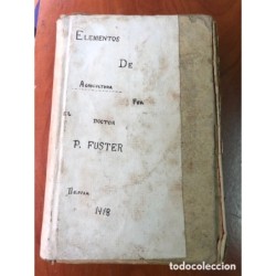 ELEMENTOS DE AGRICULTURA-DR. P. FUSTER-VALENCIA-AÑO 1900.