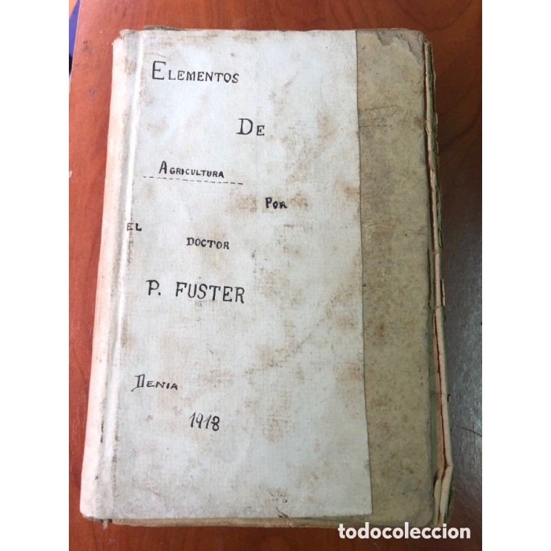 ELEMENTOS DE AGRICULTURA-DR. P. FUSTER-VALENCIA-AÑO 1900.