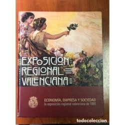 LA EXPOSICIÓN REGIONAL VALENCIANA 1909-ECONOMÍA , EMPRESA Y SOCIEDAD-AÑO 2009.